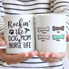 Rockin The Dog Mom And Nurse Life Personalized Coffee Mug