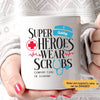 Superheroes Wear Scrubs Personalized Mug