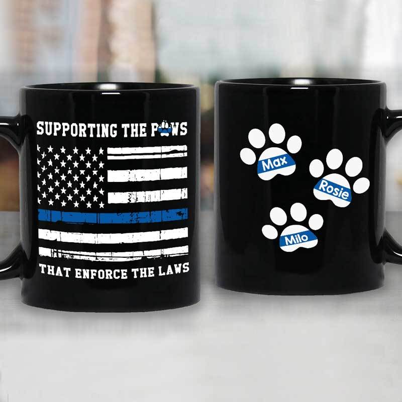 Supporting The Paws That Enforce The Laws Personalized Thin Blue Line Coffee Mug