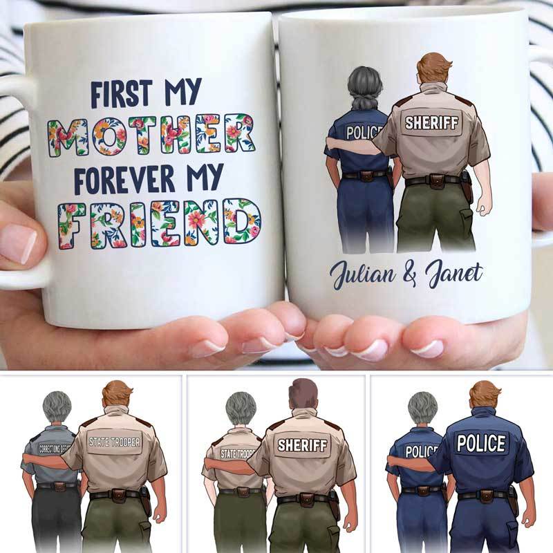 https://myherowearsblue.com/cdn/shop/products/mugs-tbl-first-my-mother-forerver-my-friend-police-son-personalized-mug-11oz-17342255628450_2000x.jpg?v=1591845205