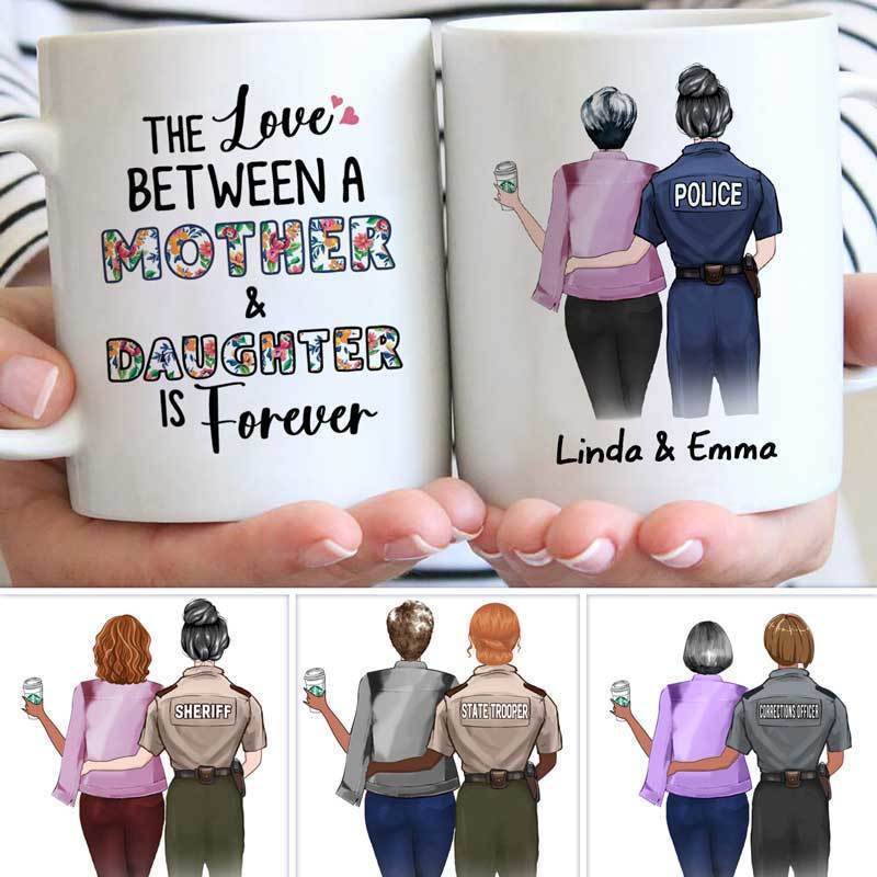 The Love Between Mother And Daughter Is Forever Personalized Thin Blue Line Coffee Mug