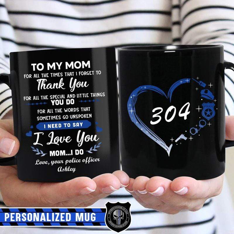 To My Mom I Love You Personalized Thin Blue Line Coffee Mug