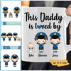 This Daddy Is Loved By Personalized Thin Blue Line Coffee Mug