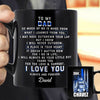 To My Dad - I Love You Always And Forever Personalized Thin Blue Line Coffee Mug
