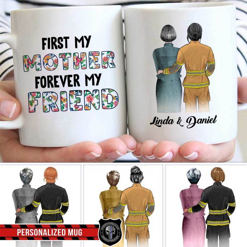 First My Mother Forever My Friend 2 Women Personalized Female Firefighter Coffee Mug