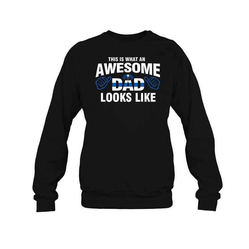 Awesome Police Dad Look Like Thin Blue Line Shirt