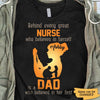 Behind Every Great Nurse Is A Dad Personalized Shirt