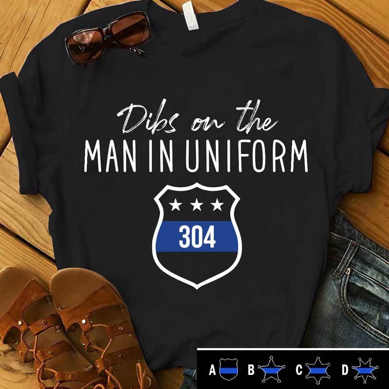 Dibs On The Man In Uniform Personalized Police Shirt