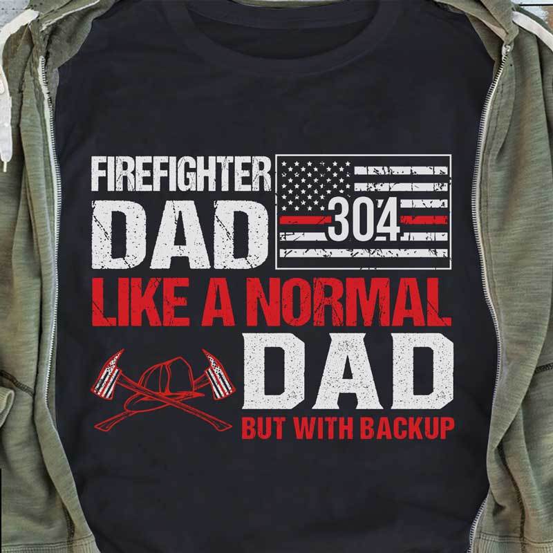 Firefighter Dad With Backup Personalized Shirt