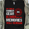 Firefighter Retirement My Time In Bunker Gear Personalized Shirt