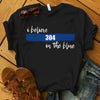 I Believe In The Blue Personalized Police Shirt