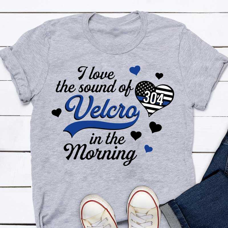 I Love The Sound Of Velcro Personalized Police Shirt