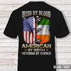 Irish By Blood Veteran By Choice Half Flag Veteran Shirt