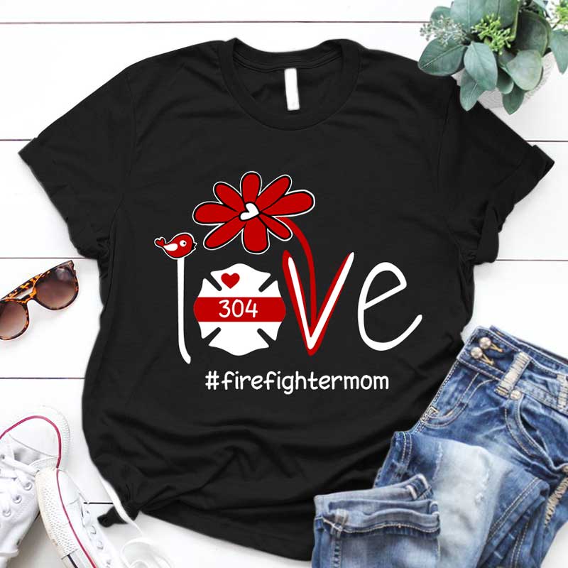 Love Flower Firefighter Mom Life Personalized Shirt