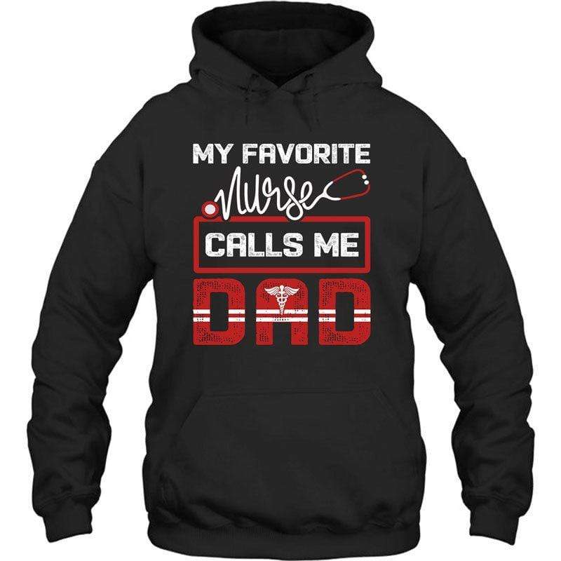 My Favorite Nurse Calls Me Dad Shirt