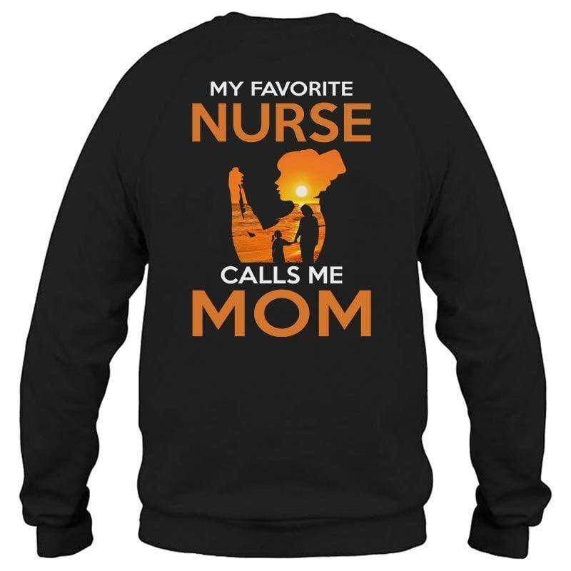 My Favorite Nurse Calls Me Mom Sunset Shirt