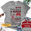 Never Underestimate A Nurse Personalized Shirt