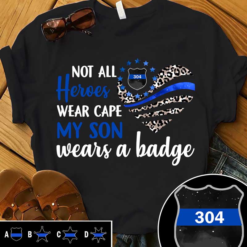 Not All Heroes Wears Cape Leopard Heart Personalized Police Shirt