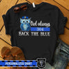 Owl Always Back The Blue Personalized Police Shirt