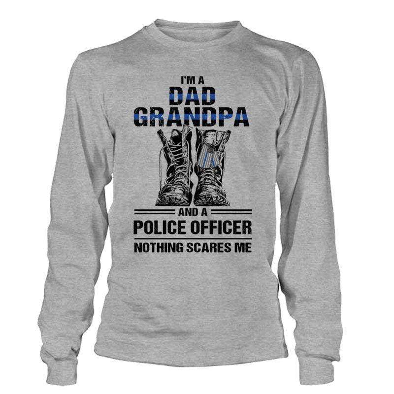 Police Dad Grandpa Nothing Scares Me Thin Blue Line Shirt