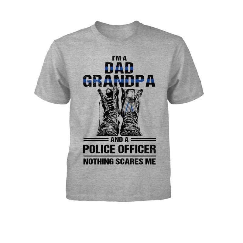 Police Dad Grandpa Nothing Scares Me Thin Blue Line Shirt