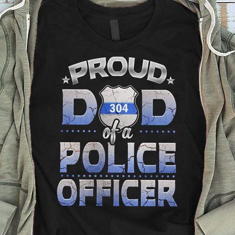 Proud Dad Of A Police Officer Thin Blue Line Personalized Police Shirt