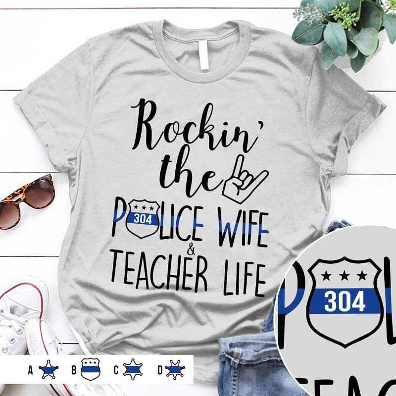 Rockin Police Wife Teacher Life Thin Blue Line Shirt (Light Color)