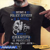 Being Police Grandpa Is Priceless Grandkids names Thin Blue Line Personalized Police Shirt