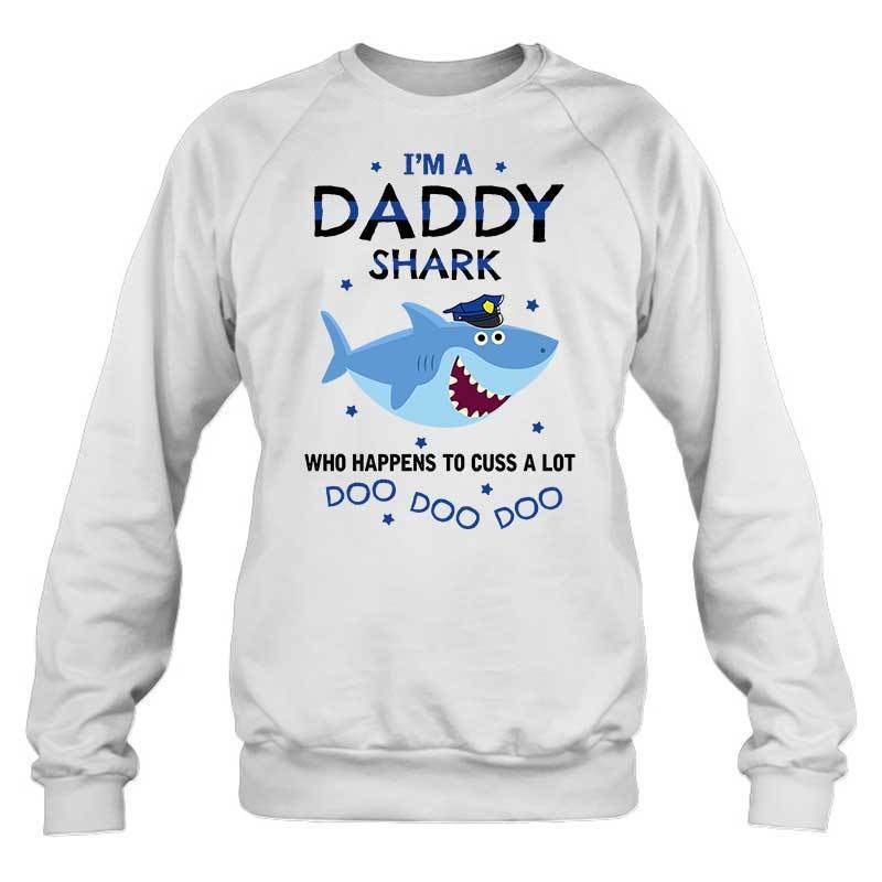 Police Daddy Shark Who Happens To Cuss A Lot Thin Blue Line Shirt