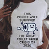 This Police Wife Survived Toilet Paper Crisis 2020 Thin Blue Line Shirt