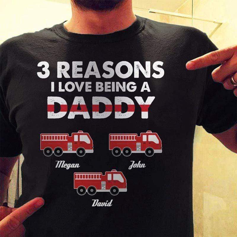 The Reason I Love Being A Daddy Firefighter Personalized Shirt