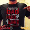 Firefighter Dad Son First Hero Daughter First Love Kids Names Personalized Shirt