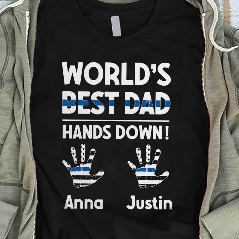 World‘s Best Dad Hands Down Personalized Police Shirt