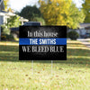 Thin Blue Line - In This House We Bleed Blue Personalized Yard Sign